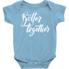 better together 3 Baby Bodysuit