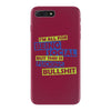 im all for being social but this is fucking bullshit iPhone 7 Plus Case