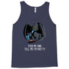 feed me and tell me i'm pretty Tank Top