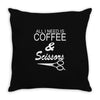 all i need is coffee sciossors Throw Pillow