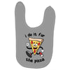 i do it for the pizza Baby Bibs