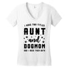 i have two titles aunt and dogmom and i rock them both Women's V-Neck T-Shirt