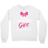 I'm Your Father's Day Gift Mom Says You're Welcome Baby Girl Crewneck Sweatshirt
