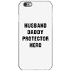 Husband Daddy Protector Hero iPhone 6/6s Case