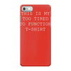 this is my too tired to function iPhone 7 Case