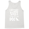 i just want to drink beer &amp; hang with Tank Top