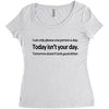 i can only please 1 person a day Women's Triblend Scoop T-shirt