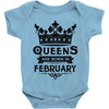 Queens Are Born In February Baby Onesie