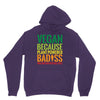 vegan because plant powered badiss was not an offical title Unisex Hoodie
