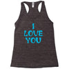 I Love You Racerback Tank