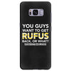 You Guys Want To Get Rufus Back or What Sametimeless Samsung Galaxy S8 Plus
