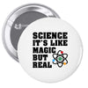 Science It's Like Magic But Real Pin-back button
