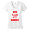 eat pussy not animals Women's V-Neck T-Shirt