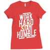 Work Hard, Stay Humble Ladies Fitted T-Shirt