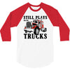 still plays with trucks family matching 3/4 Sleeve Shirt