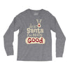 dear santa i've been good Long Sleeve Shirts