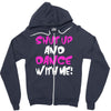 shut up dance with me Zipper Hoodie
