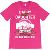 daddy and daughter  always heart to heart T-Shirt