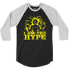 i am the hype 3/4 Sleeve Shirt