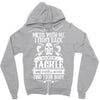 dont mess with my tackle Zipper Hoodie