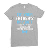I'm Your Father's Day Gift Mom Says You're Welcome Baby Boy Ladies Fitted T-Shirt