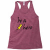 be a hero Racerback Tank