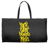 fuck what people think Weekender Totes