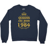 queens are born in 1984 Crewneck Sweatshirt
