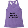 don't touch my bella Racerback Tank