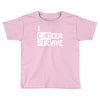 i can survive cancer Toddler T-shirt