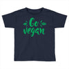 go vegan Toddler T-shirt