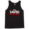i'm saved but this pettiness Tank Top