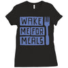 wake me for meals Ladies Fitted T-Shirt