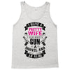 I Have a Pretty Wife I Also Have a Gun a Shovel and an Alibi Tank Top