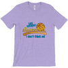 life without basketball T-Shirt