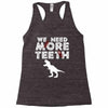 We Need More Teeth Racerback Tank