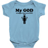 my god is bigger than your god Baby Onesie