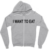 i want to eat Zipper Hoodie