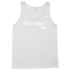 that's what she said funny Tank Top