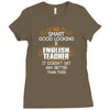 Smart Good Looking English Teacher Doesnt Get Better Than Ladies Fitted T-Shirt