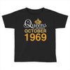 queens are born in october 1969 Toddler T-shirt