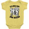 only one in dog beers Baby Onesie