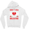 Forget it Girls My Mom Is My Valentine Zipper Hoodie