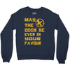 MAY THE ODDS BE EVER IN YOUR FAVOUR Crewneck Sweatshirt