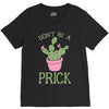 don't be a prick V-Neck Tee