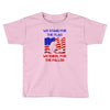 we stand for the flag Toddler T-shirt