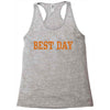 best day Racerback Tank