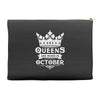 Queens Are Born In October Accessory Pouches
