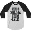 words best daddy 3/4 Sleeve Shirt