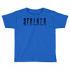 stalker Toddler T-shirt